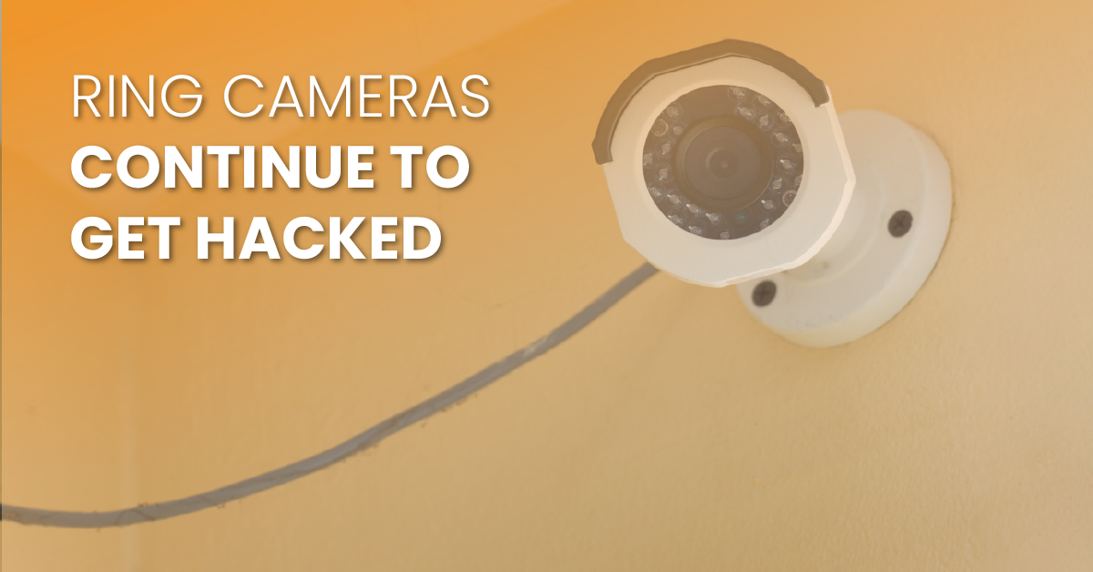 Ring Cameras Continue to Get Hacked